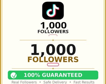 1,000 Real TikTok Followers, Fast Safe Delivery, Social Media Growth