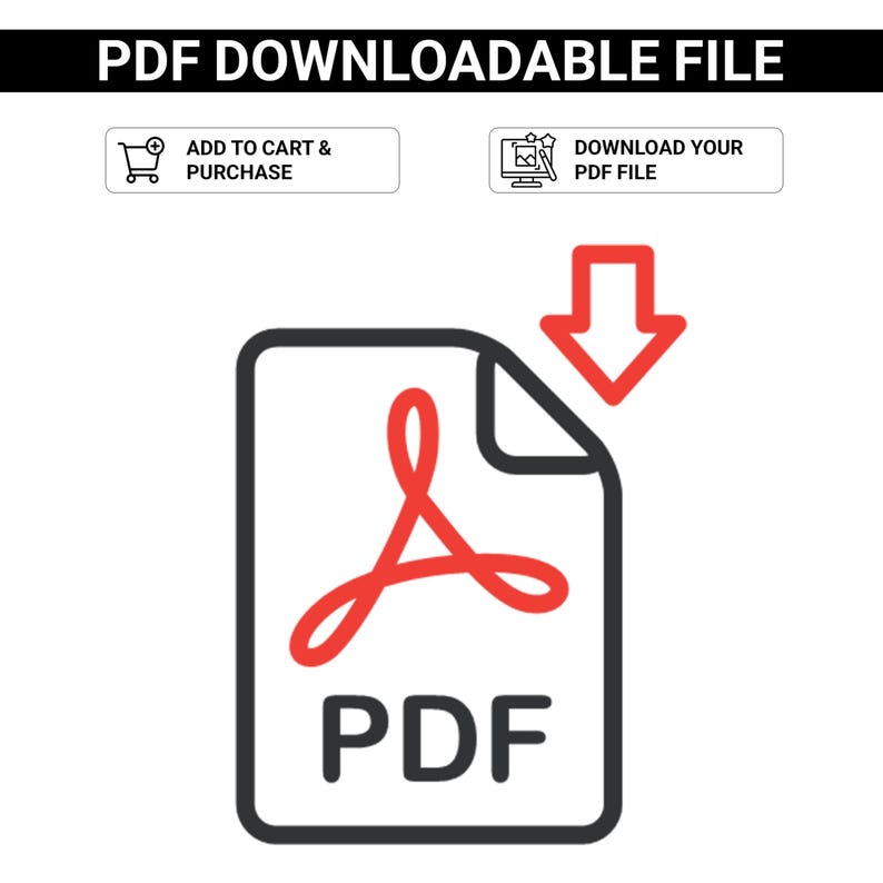 以下が含まれることがあります： 上部に「PDF DOWNLOADABLE FILE」というテキストがあるデジタルグラフィック。その下に「ADD TO CART & PURCHASE」と「DOWNLOAD YOUR PDF FILE」と書かれた2つのボタンがあります。赤いPDFロゴと赤い矢印が付いた大きな黒いドキュメントアイコン。