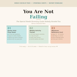 Puede incluir: Un paquete de listas de verificación imprimibles titulado You Are Not Failing: The Special Needs Parenting Guide Nobody Handed You. Incluye tres hojas: 01 Doctor Visit Prep Sheet, 02 Weekly Activity Tracker y 03 Milestone Reference Card en A4.
