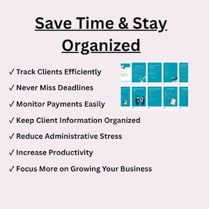 K&ouml;nnte beinhalten: Eine digitale Grafik mit dem Text Save Time & Stay Organized, gefolgt von einer Liste mit Vorteilen wie Track Clients Efficiently, Never Miss Deadlines, Monitor Payments Easily, Keep Client Information Organized, Reduce Administrative Stress, Increase Productivity und Focus More on Growing Your Business, neben einem Raster aus t&uuml;rkisfarbenen Informationsfolien.