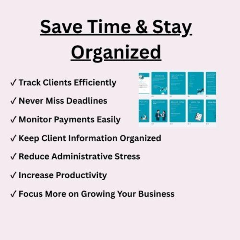 K&ouml;nnte beinhalten: Eine digitale Grafik mit dem Text Save Time & Stay Organized, gefolgt von einer Liste mit Vorteilen wie Track Clients Efficiently, Never Miss Deadlines, Monitor Payments Easily, Keep Client Information Organized, Reduce Administrative Stress, Increase Productivity und Focus More on Growing Your Business, neben einem Raster aus t&uuml;rkisfarbenen Informationsfolien.