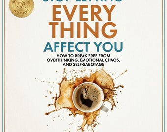 Stop Letting Everything Affect You by Daniel Chidiac Paperback Book | Self Help Personal Growth Mindset & Emotional Resilience