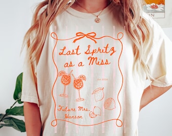 Last Spritz As A Miss Bachelorette Party Shirt, Euro Old Money Club Tee, Custom Bride T-shirt, Wedding Bride Top, Bachelorette Club Outfit