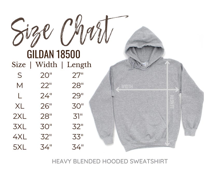 May include: A grey hooded sweatshirt with a size chart for Gildan 18500. The chart lists sizes S through 5XL with corresponding width and length measurements in inches. A diagram on the hoodie indicates where the width and length are measured.