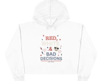 Rot, Weiß & Bad Entscheidungen Kurz Hoodie | Vaterländische 4.Juli Grafik