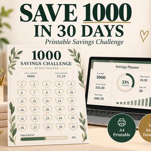 May include: A printable 1000 savings challenge tracker with 30 numbered hearts and green leaf accents. A laptop displays a digital savings planner with charts and data. Text includes SAVE 1000 IN 30 DAYS, A4 Printable, and Instant Download.