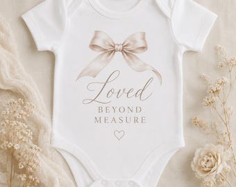 New Baby Vest Loved Beyond Measure  | Neutral Bodysuit, Bow Detail, UK Handmade