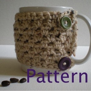 PATTERN- Oatmeal Mug Cozy, crochet, 2 buttons, oatmeal yarn, Teacher Gift, Stocking Stuffer, InStAnT DoWnLoAd, Permission to Sell