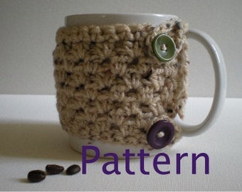 PATTERN- Oatmeal Mug Cozy, crochet, 2 buttons, oatmeal yarn, Teacher Gift, Stocking Stuffer, InStAnT DoWnLoAd, Permission to Sell