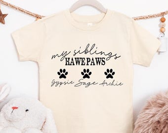 My Siblings Have Paws Shirt Personalized Pet Names Dog Lover Family Tee