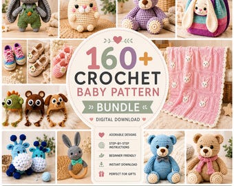 May include: A digital download bundle featuring 160+ crochet baby patterns, including various stuffed animals like bears, rabbits, and giraffes, baby shoes, hats, a backpack, and a blanket with rabbit motifs, all displayed in a collage format.