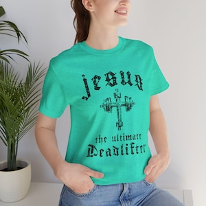 Jesus The Ultimate Deadlifter