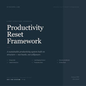 May include: Dark blue digital workbook titled "Productivity Reset Framework." The cover features white text, including the title and the phrase "A sustainable productivity system built on structure - not hustle, not willpower." The workbook is available as an instant PDF download.
