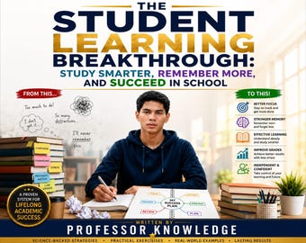 The Student Learning Breakthrough: Study Smarter, Remember More, and Succeed in School
