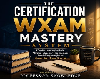 The Certification Exam Mastery