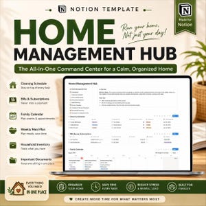 May include: A digital Notion template titled Home Management Hub, featuring a laptop screen displaying a dashboard with sections for cleaning schedules, bills, subscriptions, and a family calendar, alongside icons and text for home organization.