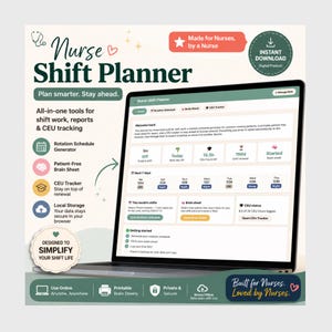 May include: A digital Nurse Shift Planner displayed on a laptop screen, featuring tools for rotation schedules, patient-free brain sheets, and CEU tracking. The interface includes a dashboard with shift summaries, a seven-day calendar, and status updates.