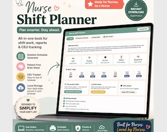 May include: A digital Nurse Shift Planner displayed on a laptop screen, featuring tools for rotation schedules, patient-free brain sheets, and CEU tracking. The interface includes a dashboard with shift summaries, a seven-day calendar, and status updates.