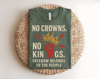 No Crowns No Kings Shirt, Freedom Belongs To The People Tee, Retro Patriotic Tshirt