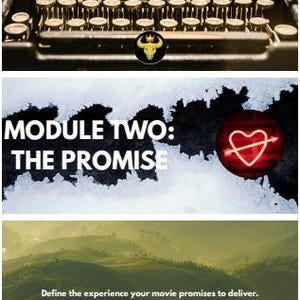 May include: A three-part graphic featuring a black typewriter with a gold bull logo, a white banner with the text MODULE TWO: THE PROMISE and a red neon heart, and a landscape of green hills with the text Define the experience your movie promises to deliver. A guided creative-development journal for screenwriters.