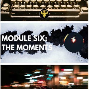 Könnte beinhalten: Eine dreiteilige Grafik mit einer alten Schreibmaschine mit goldenem Stier-Logo, dem Text MODULE SIX: THE MOMENTS auf strukturiertem weiß-schwarzem Hintergrund und einer unscharfen nächtlichen Straßenszene mit dem Text Build the scenes that make the story happen. A guided scene-development journal for screenwriters.