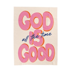 God Is Good All The Time Velvet Blanket | Inspirational Scripture Throw Size 60x80