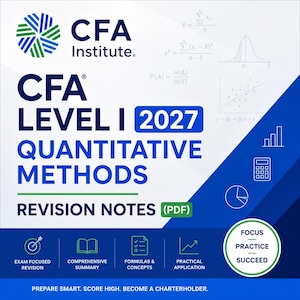 CFA L1 Exam Prep 2026/2027 Revision Notes - Quantitative Methods
