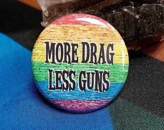More Drag, Less Guns Button