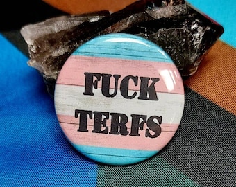 Fuck Terfs Button