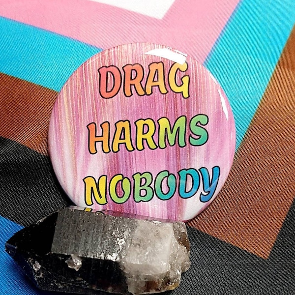 Drag Harms Nobody Button