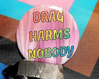 Drag Harms Nobody Button