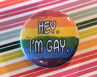 Hey. I'm Gay. Button