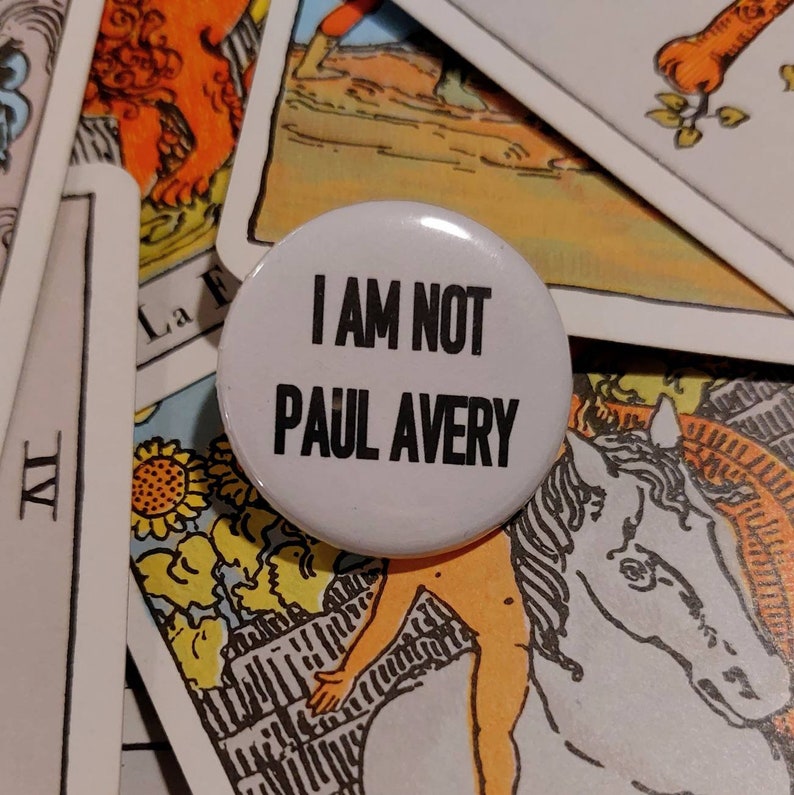 I Am Not Paul Avery Button image 2