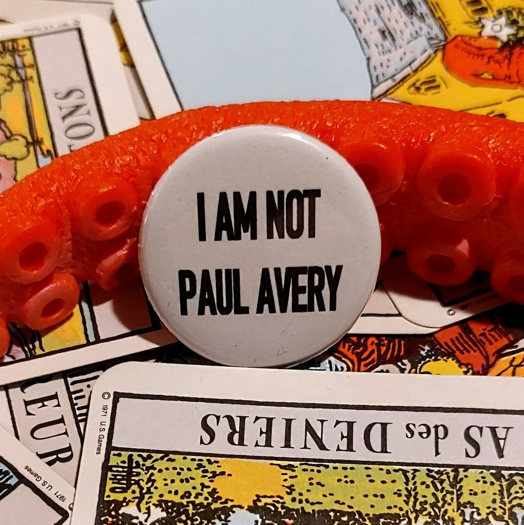 I Am Not Paul Avery Button Etsy