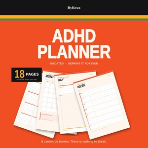 Peut inclure: Un planificateur TDAH de 18 pages avec des modèles mensuels, hebdomadaires et quotidiens non datés. Le fond orange affiche le texte ByKova, ADHD PLANNER, UNDATED, REPRINT IT FOREVER, 18 PAGES print the ones you use, et It cannot be broken. There is nothing to break.