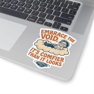 Nihilistic Humor Stickers - Existential Dread Funny Burnout Merch - Everything is Fine Gift image 17