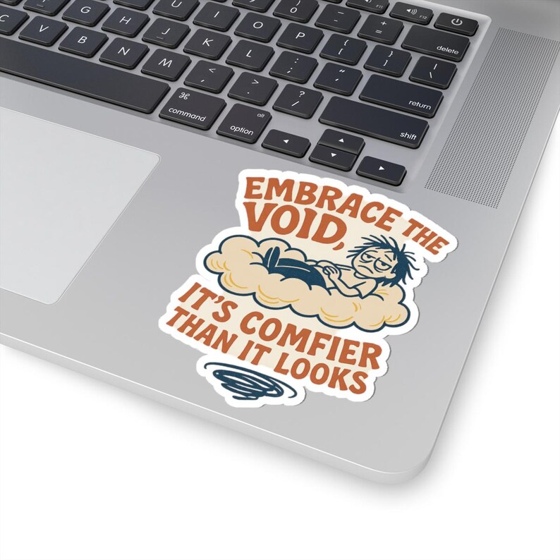 Nihilistic Humor Stickers - Existential Dread Funny Burnout Merch - Everything is Fine Gift image 17