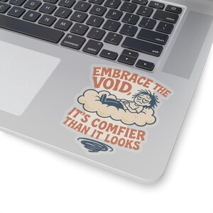 Nihilistic Humor Stickers - Existential Dread Funny Burnout Merch - Everything is Fine Gift image 14