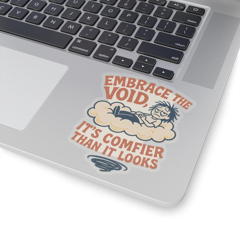 Nihilistic Humor Stickers - Existential Dread Funny Burnout Merch - Everything is Fine Gift image 14