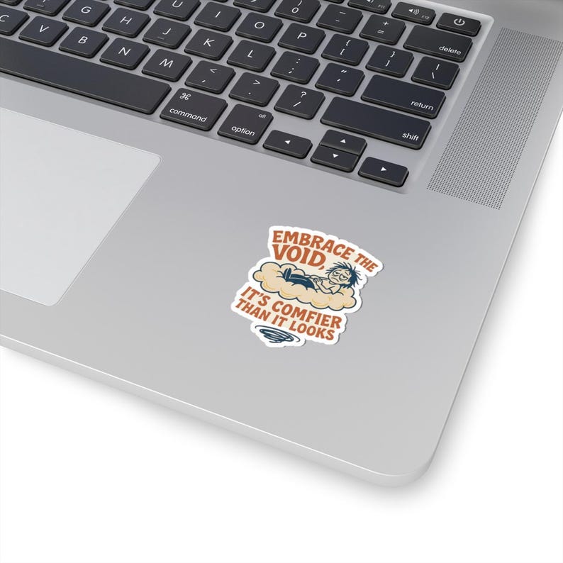 Nihilistic Humor Stickers - Existential Dread Funny Burnout Merch - Everything is Fine Gift image 5