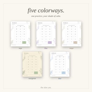 May include: Five printable habit tracker sheets titled the slow yes. Each sheet features a numbered grid from 1 to 21, floral illustrations, and a specific color accent in sage, lilac, taupe, evergreen, or blue. The text reads five colorways.