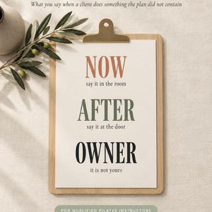 May include: A wooden clipboard holding a white paper with the text: THE IN-CLASS SITUATIONS REFERENCE, What you say when a client does something the plan did not contain, NOW say it in the room, AFTER say it at the door, OWNER it is not yours.