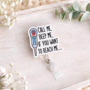 Call Me Beep Me Badge Reel, Funny Nurse Badge Holder, Y2K Badge Reel, Retractable ID Reel, Healthcare Worker Badge Holder image 1