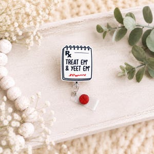 Treat Em & Yeet Em Badge Reel, Funny Nurse Badge Reel, ER Nurse Gift, RN Badge Holder, Retractable ID Reel