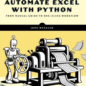 Automate Excel with Python Book 508 Pages PDF Guide, Manual Grind to One-Click Workflow Automation, Excel Data Analysis, PDF Download