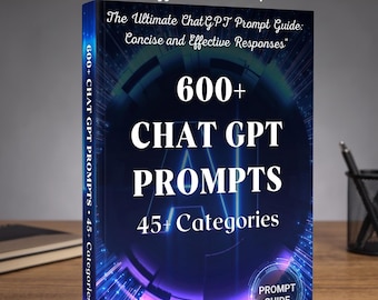 Bundel met meer dan 600 ChatGPT-prompts | Handleiding voor AI-prompts in meer dan 45 categorieën | Digitale PDF-download