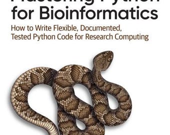 Mastering Python for Bioinformatics 636 Page Illustrated Book Digital Download PDF for Research Computing, Data Science, Machine Learning