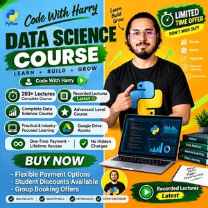 May include: A promotional graphic for a Data Science Course by Code With Harry. It features a person wearing a black Python logo t-shirt, a laptop displaying data charts, and text detailing course features like 203+ lectures and lifetime access.