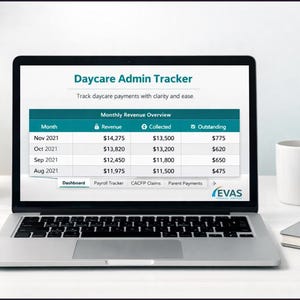May include: A laptop screen displaying a Daycare Admin Tracker dashboard with a Monthly Revenue Overview table. The interface shows columns for Month, Revenue, Collected, and Outstanding payments, with navigation tabs for Dashboard, Payroll Tracker, CACFP Claims, and Parent Payments, and the EVAS logo in the corner.