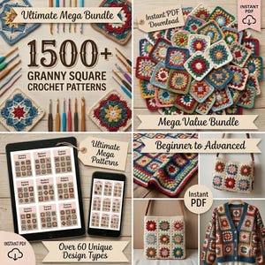 May include: A collection of crochet patterns featuring granny squares. The image showcases a variety of finished projects, including blankets, bags, and a cardigan. Text includes "Ultimate Mega Bundle," "1500+ Granny Square Crochet Patterns," and "Over 60 Unique Design Types."